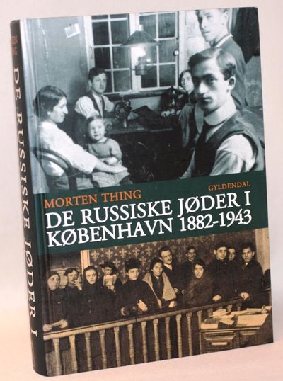 De russiske jøder i København 1882-1943.