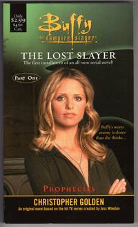 The Lost Slayer: Prophecies (Buffy the Vampire Slayer by Christopher Golden
- Paperback
- 1st Printing
- 2001
- from Mirror Image Book (SKU: 101005008)