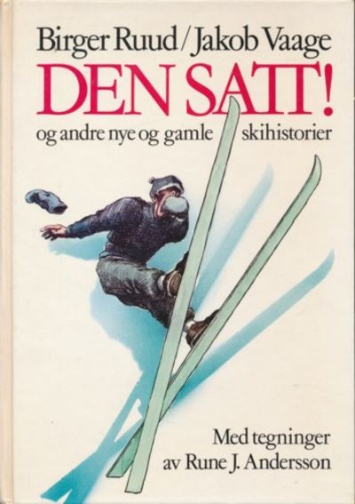 Den satt!. og andre nye og gamle skihistorier.…