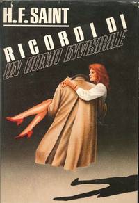 RICORDI DI UN UOMO INVISBILE by F.F. SAINT