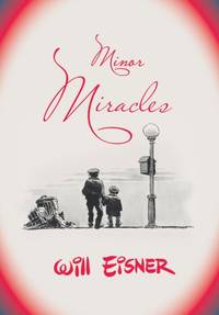 Minor Miracles by Eisner, Will