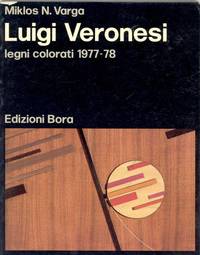 Luigi Veronesi. Legni colorati 1977-78