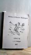 MINING IN WESTERN WASHINGTON: A History of the Earliest Claims - Extract of the larger work, Mining in the Pacific Northwest: a complete review of the mineral resources of Washington and British Columbia. FACSIMILE REPRODUCTION