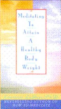 Meditating to Attain a Healthy Body Weight