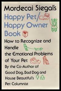 HAPPY PET - HAPPY OWNER BOOK - How to Recognize and Handle the Emotional Problems of Your Pet