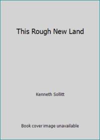 This Rough New Land