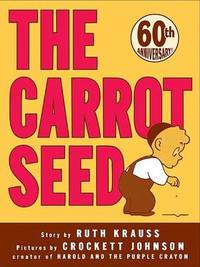 image of The Carrot Seed: 75th Anniversary (Rise and Shine)