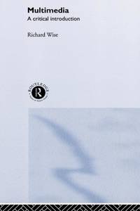 Multimedia: A Critical Introduction