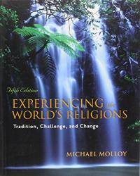 image of Experiencing the World's Religions: Tradition, Challenge, and Change