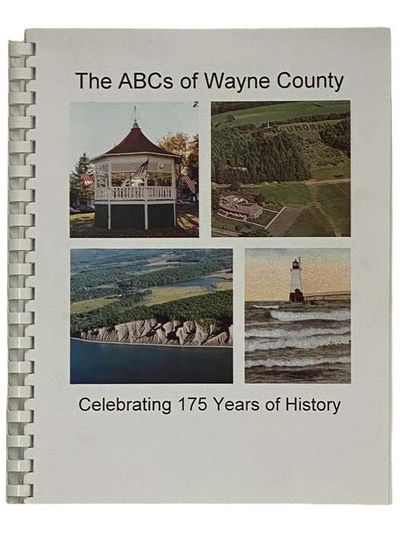 The ABCs of Wayne County: Celebrating 175 Years of History [New York]