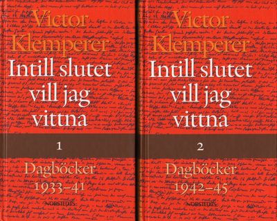 INTILL SLUTET VILL JAG VITTNA 1-2. Dagböcker…
