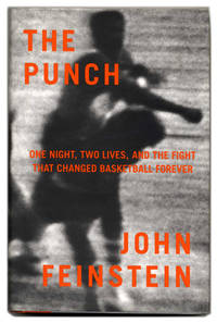 The Punch: One Night, Two Lives, and the Fight That Changed Basketball  Forever  - 1st Edition/1st Printing