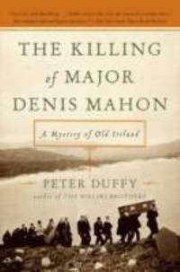The Killing of Major Denis Mahon : A Mystery of Old Ireland