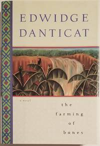 THE FARMING OF BONES by Danticat, Edwidge - 1998