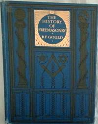 image of The History Of Freemasonry Vol. VI Only Its Antiquities, Symbols, Constitutions Customs, etc