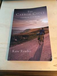 The Carbon Cycle: Crossing the Great Divide by Kate Rawles - 2012