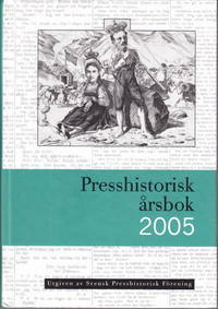 Presshistorisk årsbok 2005.