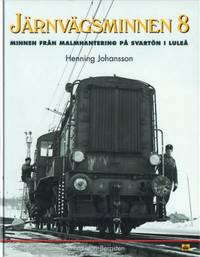 Järnvägsminnen 8. Minnen från malmhantering på…