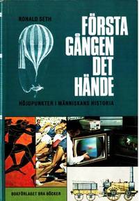 Första gången det hände. Höjdpunkter i människans…
