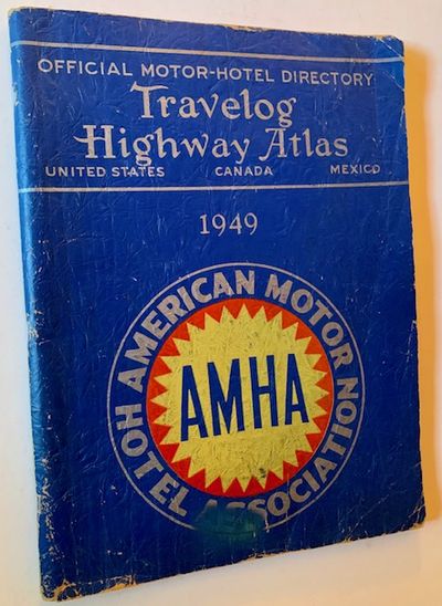 Official Motor-Hotel Directory Travelog and Highway Atlas: United States/Canada/Mexico -- 1949 (The Premiere Issue)