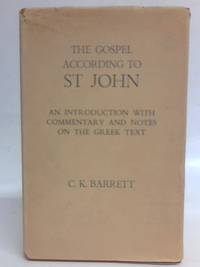 The Gospel According to Saint John by C. K Barrett - 1965