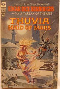 Thuvia, Maid of Mars (Barsoom Series #4) (Ace SF Classics, F-168)