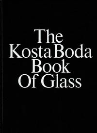 The Kosta Boda Book of Glass