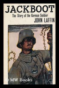 cover of Jackboot; the Story of the German Soldier, by John Laffin