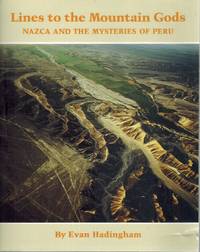 LINES TO THE MOUNTAIN GODS Nazca and the Mysteries of Peru