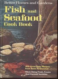 Better Homes and Gardens Fish and Seafood Cook Book by Better Homes and Gardens - Hardcover - 1971 - from E Ridge fine Books (SKU: 8696)