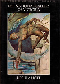 The National Gallery of Victoria. From the World of Art Library, Galleries Series by Ursula HOFF - First Edition - 1973 - from Rare Illustrated Books (SKU: 654)