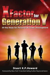 X Factor for Generation y: 10 Key Steps for Personal & Career Development