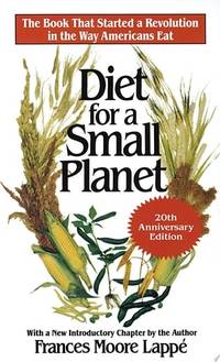 Diet for a Small Planet: The Book That Started a Revolution in the Way Americans Eat