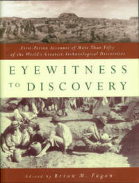 Eyewitness To Discovery: First-person Accounts Of More Than Fifty Of The World's Greatest...