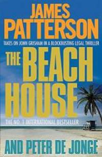 The Beach House by Peter De Jonge James Patterson - 2010-03-02