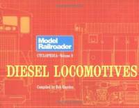 Model Railroader Cyclopedia, Vol. 2: Diesel Locomotives by Bob Hayden - 1991-09-03