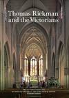 Thomas Rickman and the Victorians : The Victorian Society Volume 7