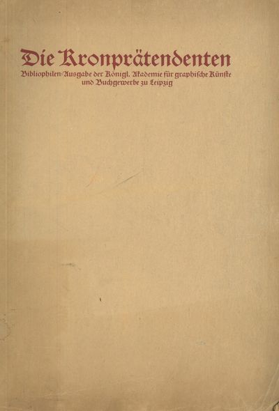 Die Kronprätendenten. Bibliophilien-Ausgabe der…