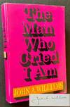 The Man Who Cried I Am