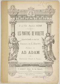 Les Pantins de Violette Opèrette Bouffe en un Acte. Paroles de L. Battu ... A sa fille Angèle Adam. Partition Chant & Piano. [Piano-vocal score]