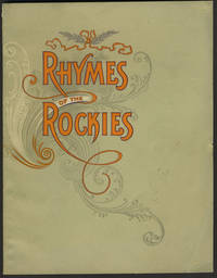 image of Rhymes of The Rockies or What The Poets Have To Say of The Beautiful Scenery on the Denver and Rio Grande Railroad