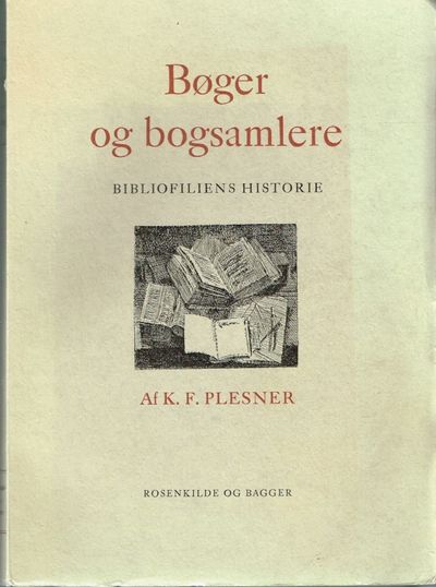 Bøger og bogsamlere. Bibliofiliens historie.
