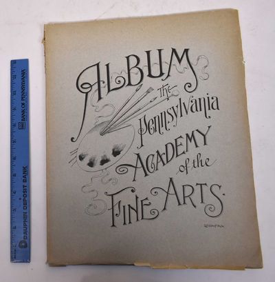 Philadelphia: The Pennsylvania Academy of the Fine Arts, 1892. Paperback. G (chipping to edges, mino...