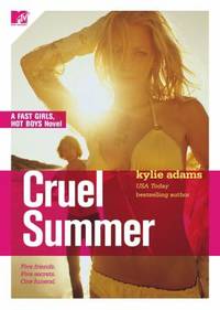 Cruel Summer : Fast Girls, Hot Boys Series
