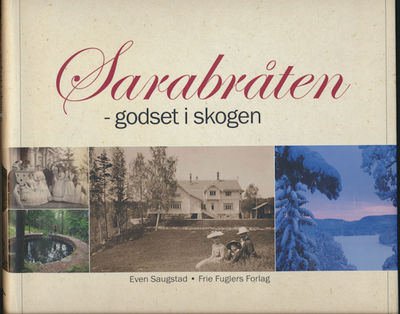 Sarabråten. - godset i skogen