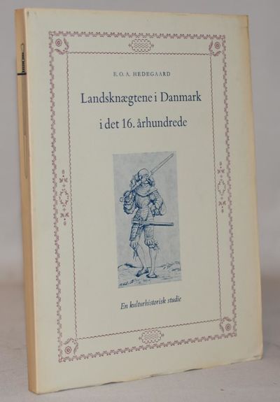 Landsknægtene i Danmark i det 16. århundrede. Et…