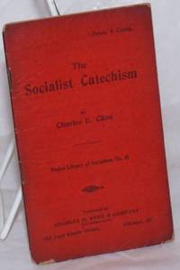 The Socialist catechism by Cline, Charles E - 1908