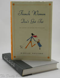 French Women Don't Get Fat by Mireille Guiliano - First Edition - 2005 - from The Dusty Bookcase (SKU: 0001395)