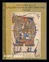 The golden age of English manuscript painting 1200-1500 / Richard Marks and Nigel Morgan