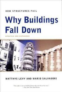 Why Buildings Fall Down : How Structures Fail